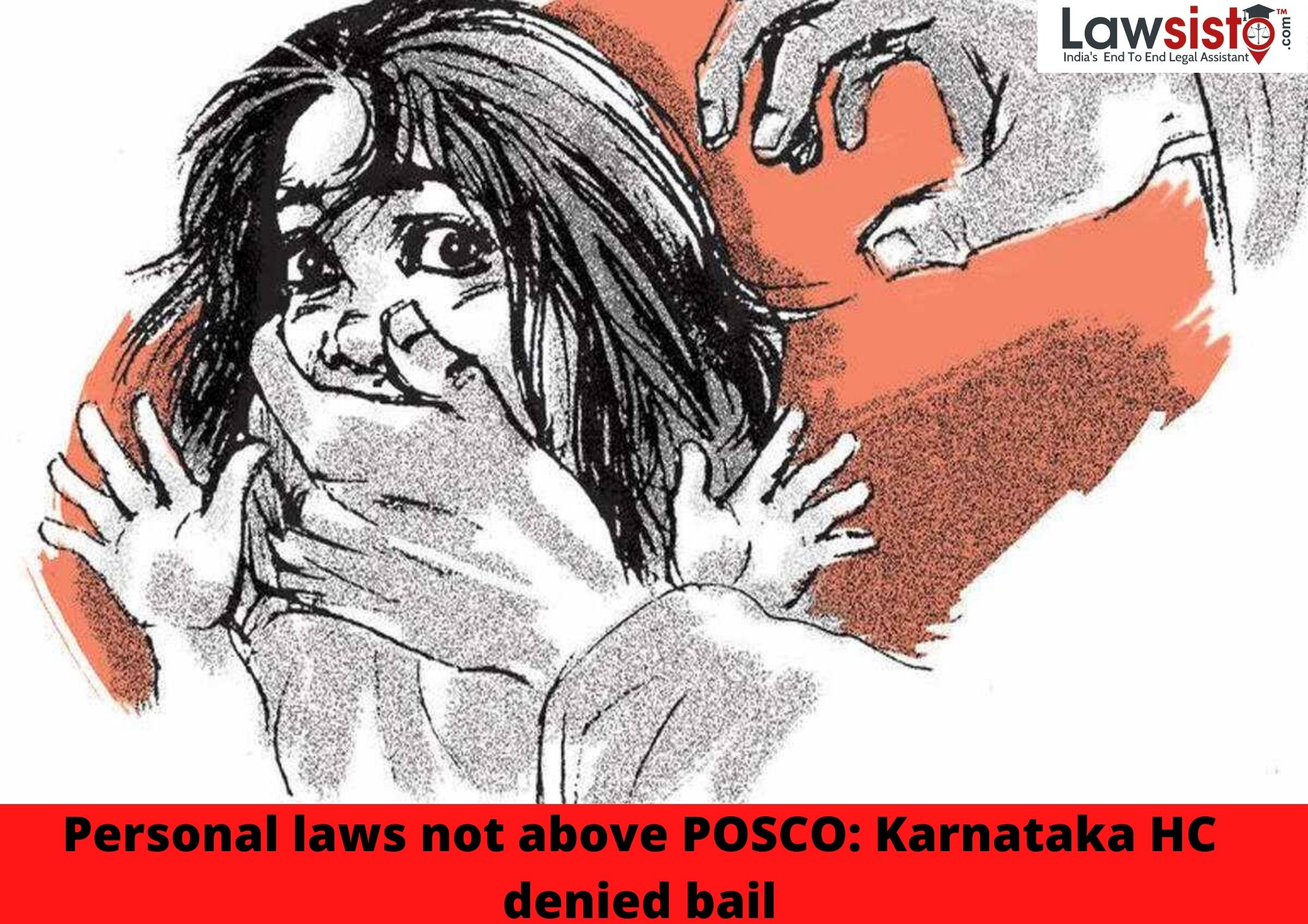 Personal laws not above POSCO Karnataka HC denied bail Lawsisto Legal News